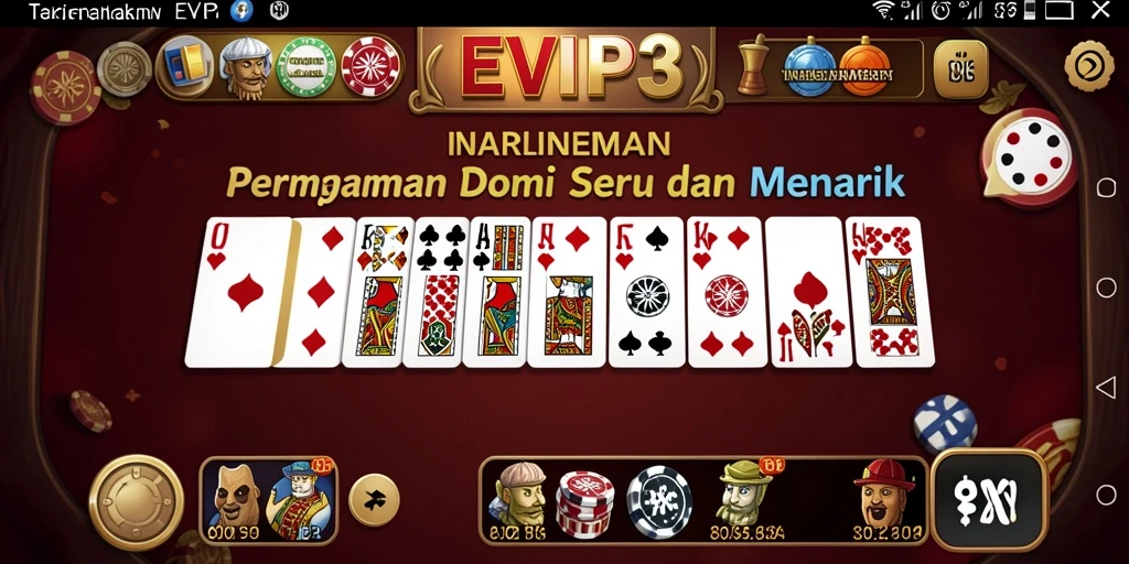 Tangkapan layar gameplay EVIP3 yang menampilkan keseruan permainan domino.